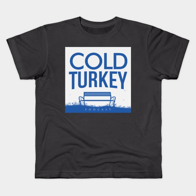 Cold Turkey Podcast - Swag Kids T-Shirt by Cold Turkey